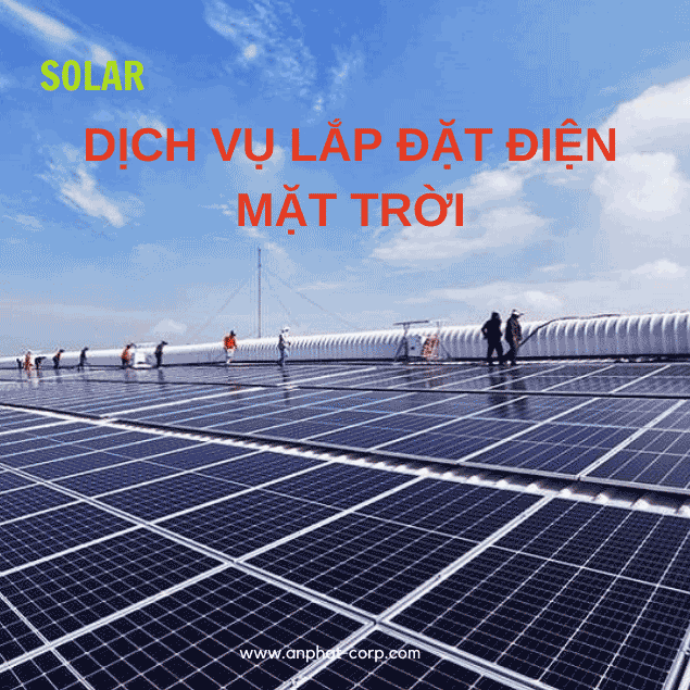 Dịch vụ lắp đặt điện mặt trời An Phát Solar
